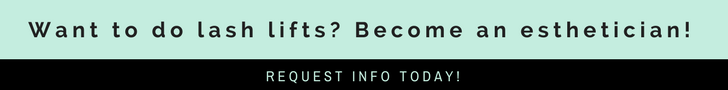 If you want to do lash lifts, become an esthetician. Learn more today!